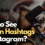 How to See Hidden Hashtags on Instagram?