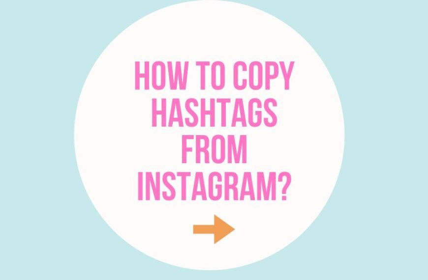 How to copy hashtags from Instagram